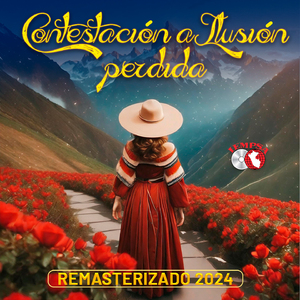 Contestación A Ilusión Perdida (Remasterizado 2024)