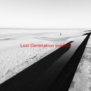 Lost Generation (explicit) (Tribute version originally performed by Rizzle Kicks)