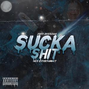 Sucka Shit