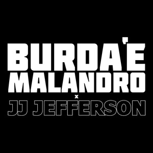 Burda 'E Malandro (Radio Edit)