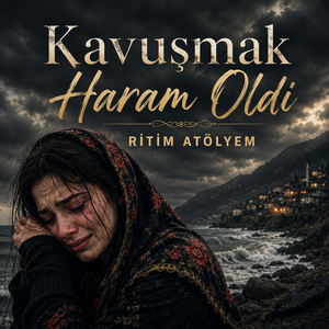Kavuşmak Haram Oldi