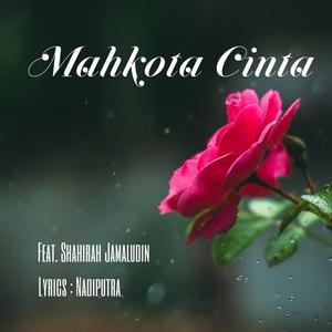 Mahkota Cinta (feat. Shahirah Jamaludin & Nadiputra)