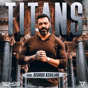 Titans (feat. Bedros Keuilian)