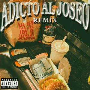 Adicto Al Joseo (feat. Jay R, El Tira Letra, Element The Chef & KVM)