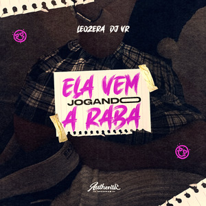 Ela Vem Jogando a Raba