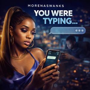 You Were Typing