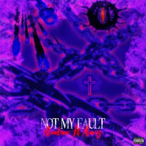 Not My Fault (Prod. Beec)