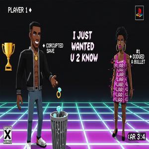 I Just Wanted U 2 Know