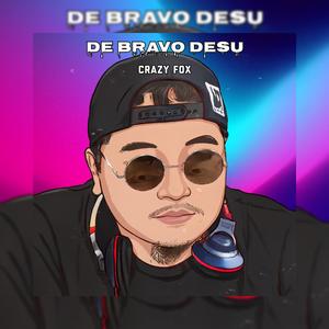 De Bravo Desu