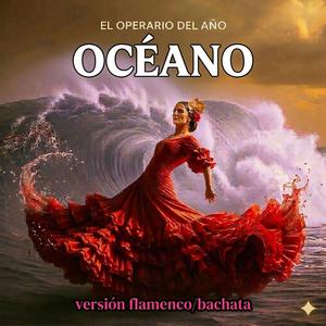 Océano (Version flamenco / bachata)