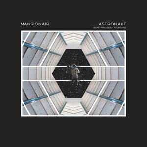 Astronaut (Something About Your Love)