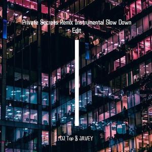 Private Secrets Remix Instrumental Slow Down Edit