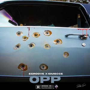 OPP (feat. EGROOVE & IDUIECCE)