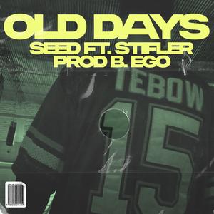 Old Days (feat. Stifler)