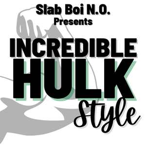 Incredible Hulk Style