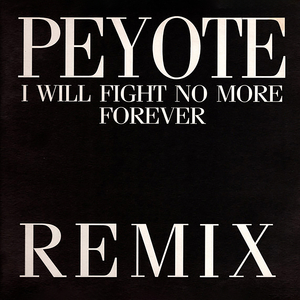 I Will Fight No More Forever (Club Mix)