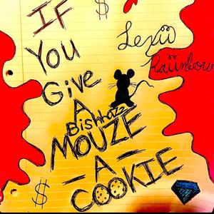 If You Give a Mouse a Cookie