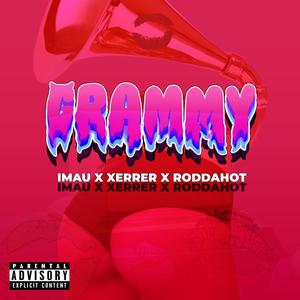 GRAMMY (feat. Xerrer & roddahot)