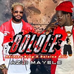 Bolole Azui Mayele (feat. Ir Balaine Kilo)