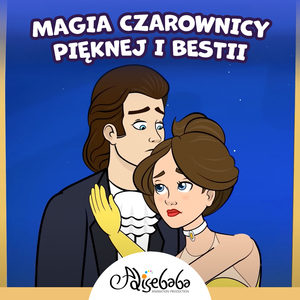 Magia Czarownicy Pięknej i Bestii