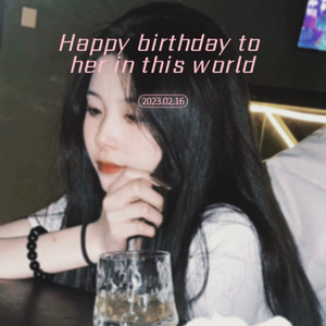 Happy birthday to her （prod.Gr33nart Beats）