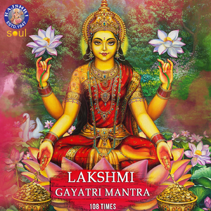 Lakshmi Gayatri Mantra - 108 Times