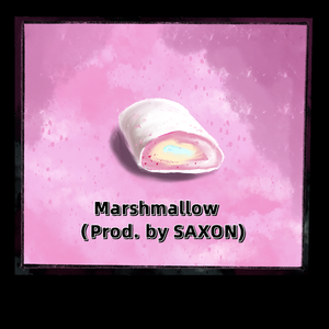Marshmallow(Prod. by SAXON)