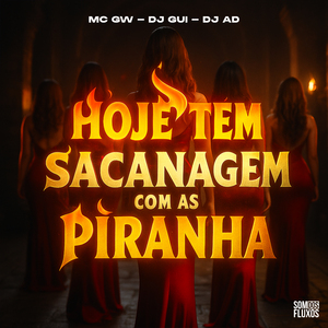 Hoje Tem Sacanagem Com as Piranha
