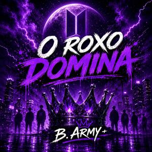 O roxo domina (B. Army)