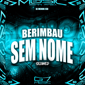 Berimbau Sem Nome - Slowed (Remix)