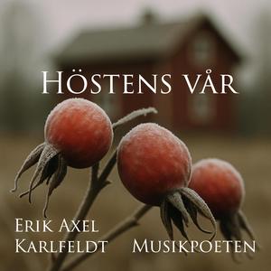 Höstens vår (Text: Erik Axel Karlfeldt)