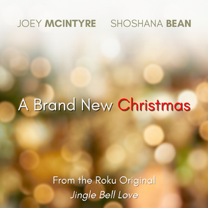 A Brand New Christmas (From the Roku Original "Jingle Bell Love")
