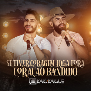 Se Tiver Coragem Joga Fora / Coração Bandido (Ao Vivo)