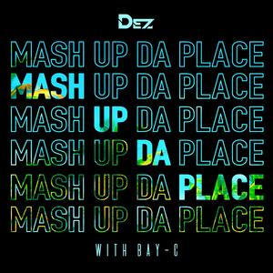Mash Up Da Place