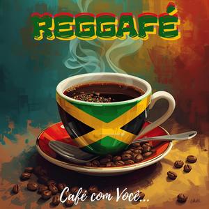 ReggaFé Café com Você (Reggae do Pingadinho)