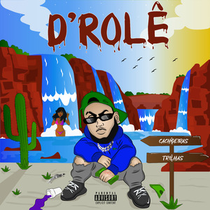 D'rolê