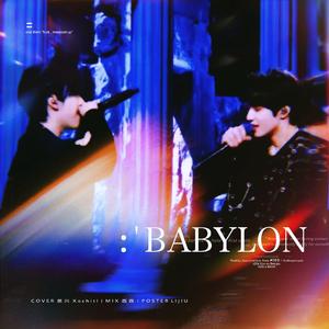 巴比伦（翻自 严浩翔刘耀文）