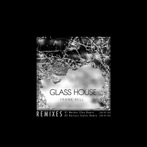 Glass House (Markus Flex Remix)