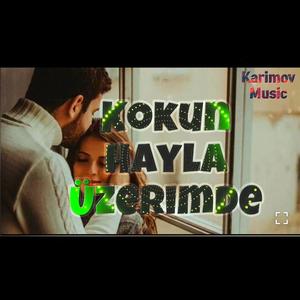 Kokun Hayla Üzerimde