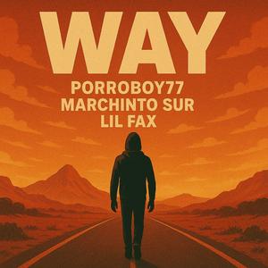 way (feat. Marchinto Sur & Lil Fax)
