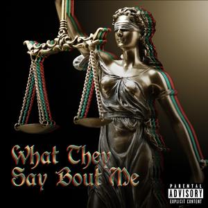 What They Say Bout Me (feat. Krizz Kaliko & JRoberts)