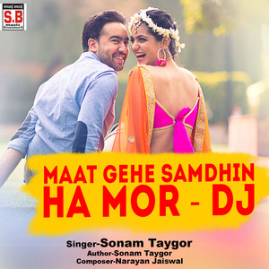 Maat Gehe Samdhin Ha Mor (Dj)