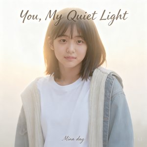 You, My Quiet Light