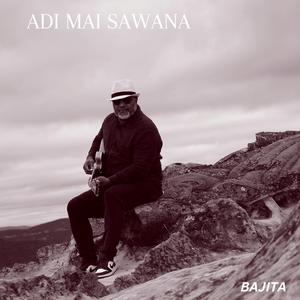 ADI MAI SAWANA