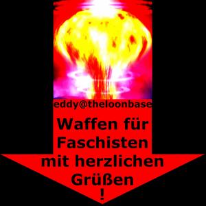 Waffen für Faschisten mit herzlichen Grüßen
