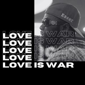 LOVE IS WAR