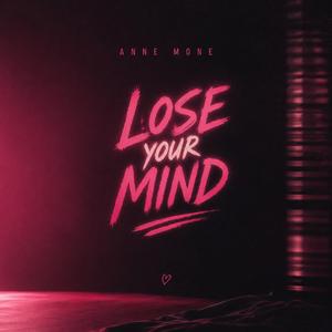 Lose your Mind