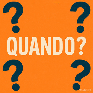 QUANDO?