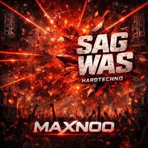Sag was (Hardtechno)