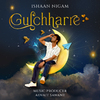Ishaan Nigam - Gulchharre